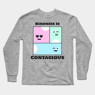 Awareness Kindness Is Contagious Long Sleeve T-Shirt